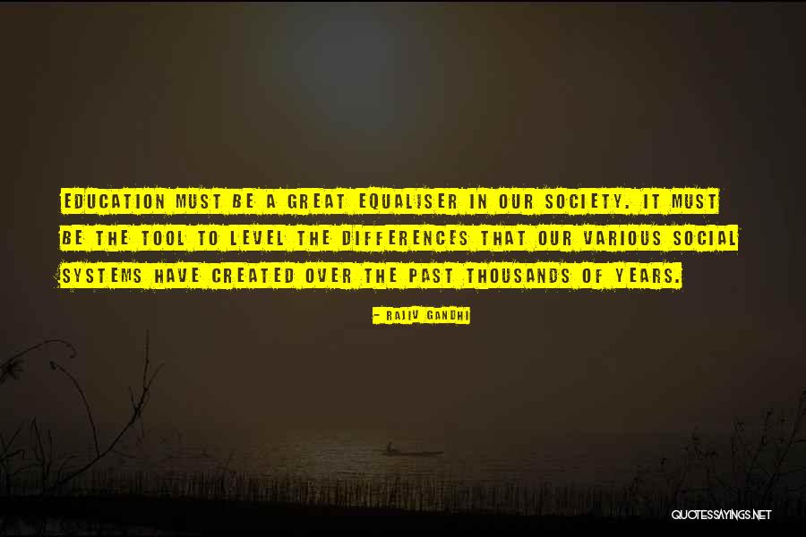 Equaliser Quotes By Rajiv Gandhi Equaliser Quotes By Rajiv Gandhi