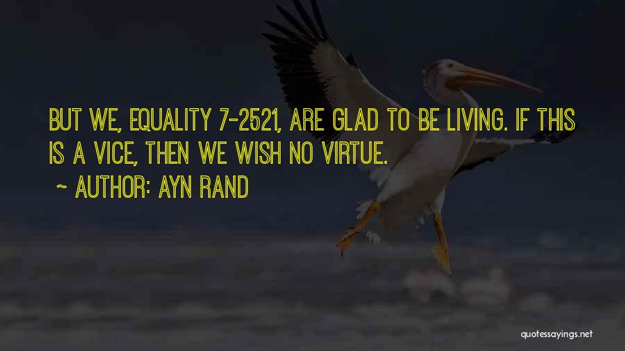 Equality 7-2521 Quotes By Ayn Rand