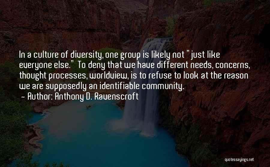 Equality And Diversity Quotes By Anthony D. Ravenscroft