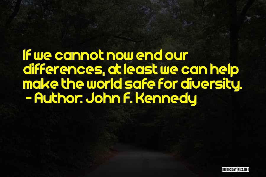 Equality And Diversity Quotes By John F. Kennedy