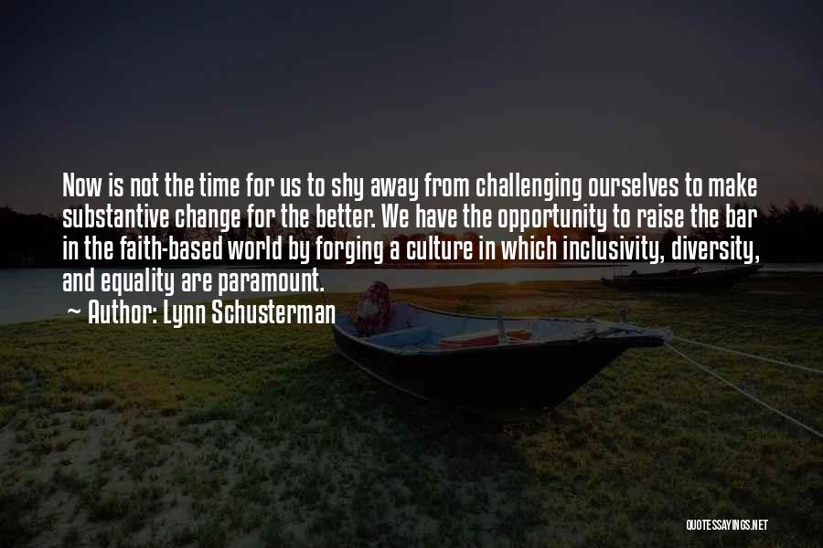 Equality And Diversity Quotes By Lynn Schusterman