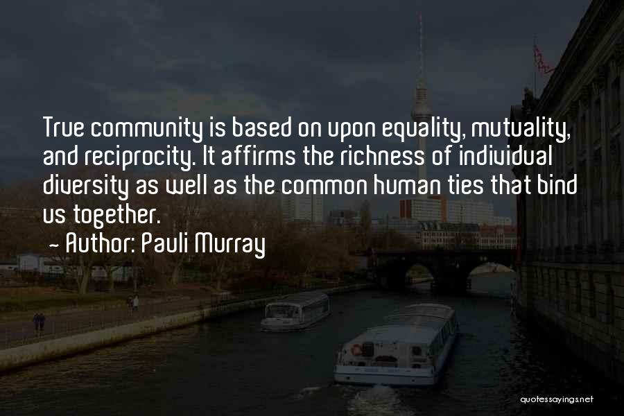 Equality And Diversity Quotes By Pauli Murray