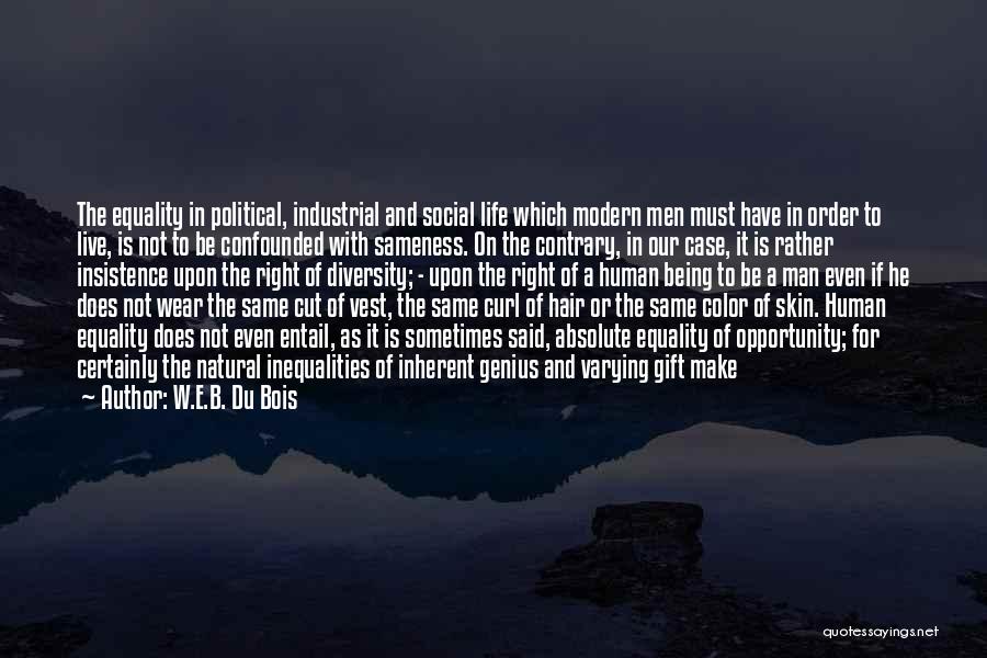 Equality And Diversity Quotes By W.E.B. Du Bois