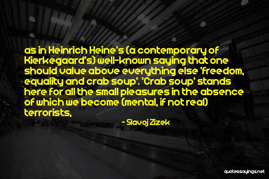Equality And Freedom Quotes By Slavoj Zizek Equality And Freedom Quotes By Slavoj Zizek