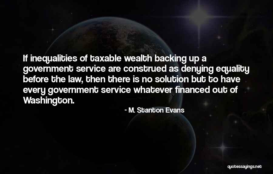 Equality Before The Law Quotes By M. Stanton Evans Equality Before The Law Quotes By M. Stanton Evans