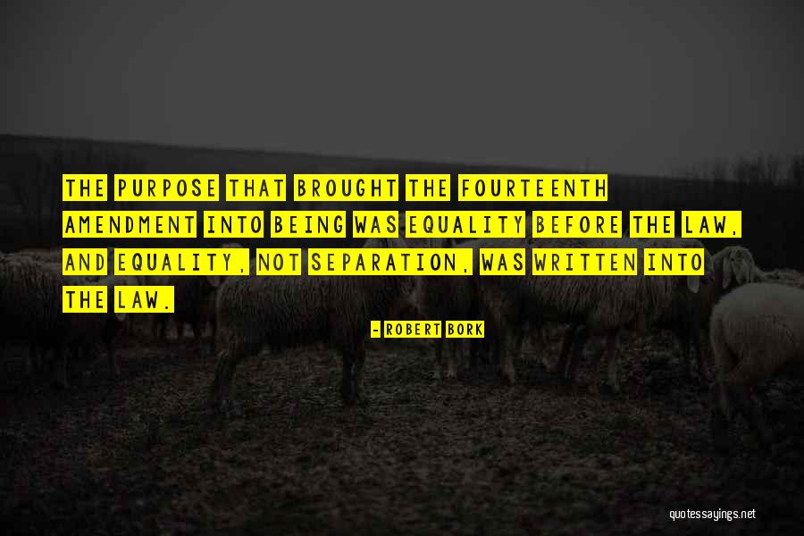 Equality Before The Law Quotes By Robert Bork Equality Before The Law Quotes By Robert Bork