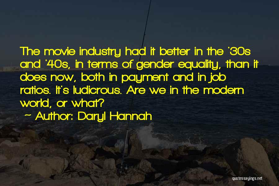 Equality Gender Quotes By Daryl Hannah