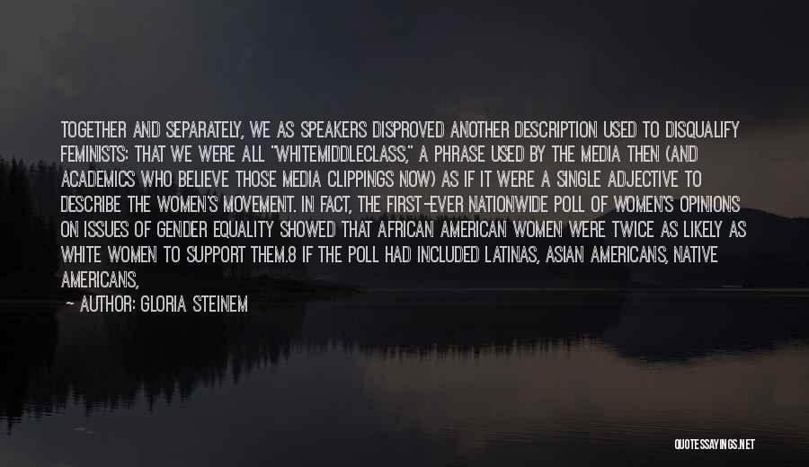 Equality Gender Quotes By Gloria Steinem