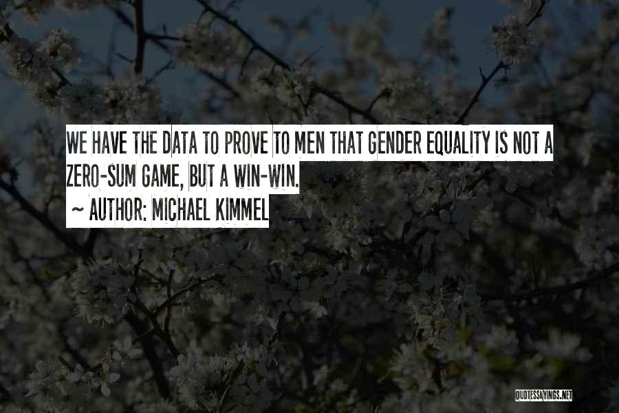 Equality Gender Quotes By Michael Kimmel