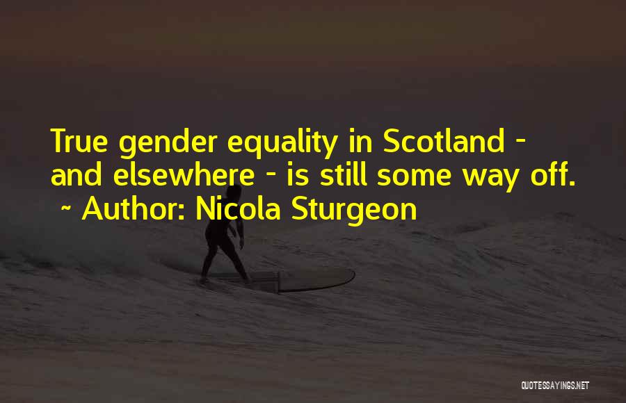 Equality Gender Quotes By Nicola Sturgeon