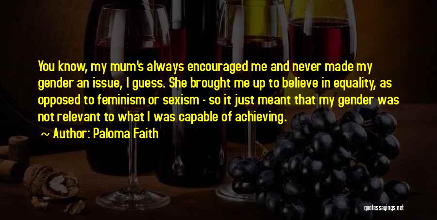 Equality Gender Quotes By Paloma Faith