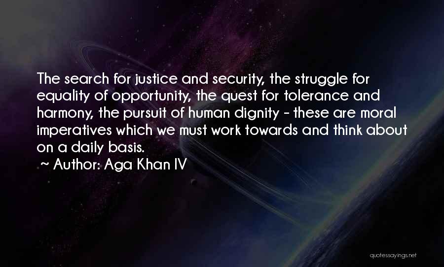 Equality Human Quotes By Aga Khan IV