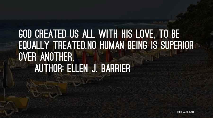 Equality Human Quotes By Ellen J. Barrier