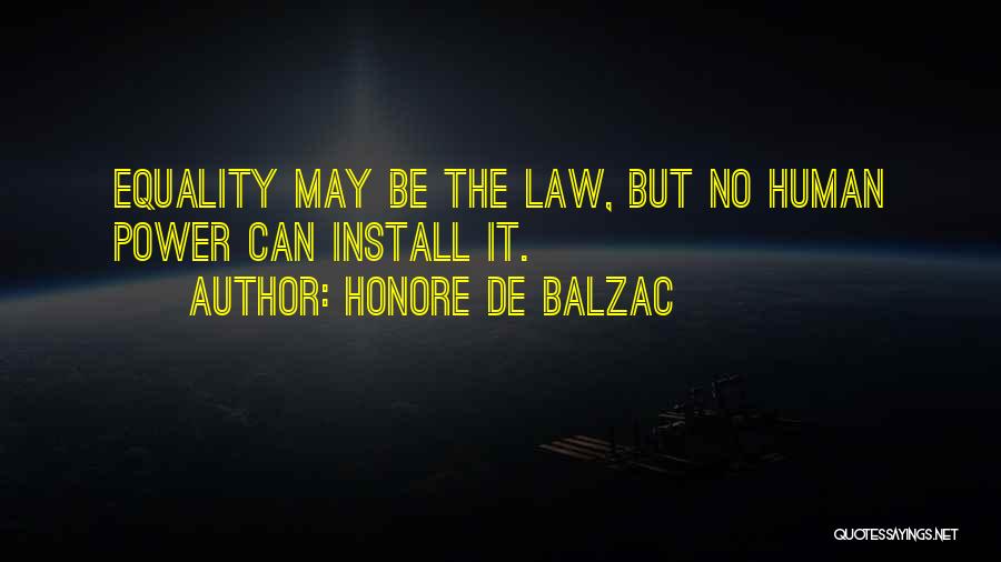 Equality Human Quotes By Honore De Balzac