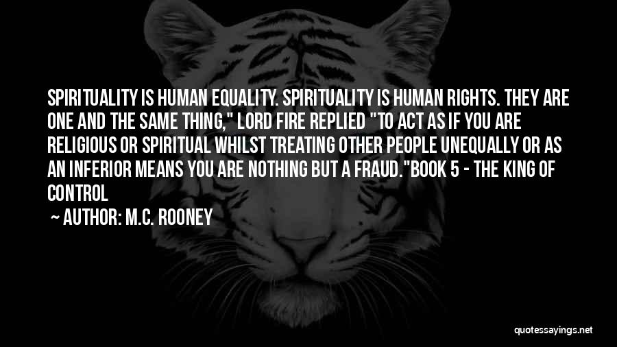 Equality Human Quotes By M.C. Rooney