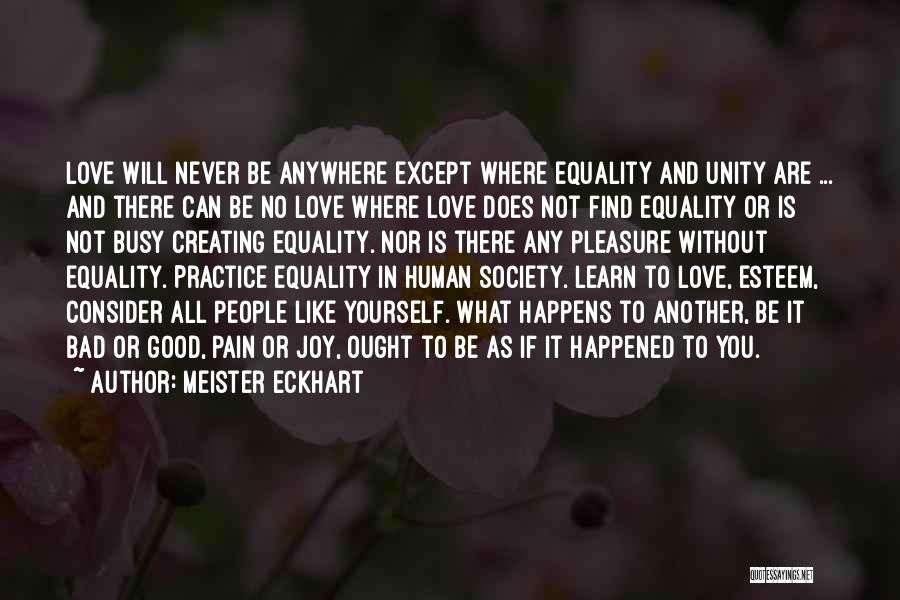 Equality Human Quotes By Meister Eckhart