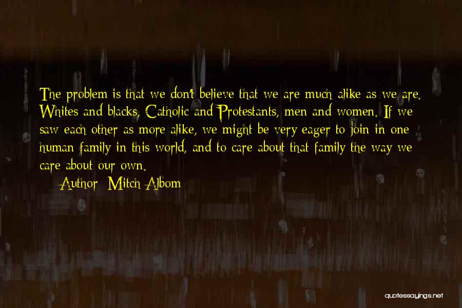 Equality Human Quotes By Mitch Albom