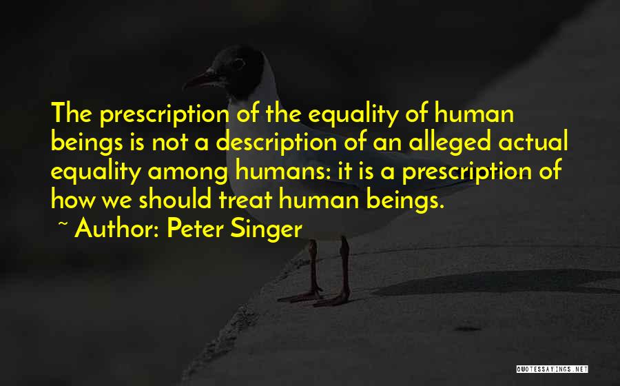 Equality Human Quotes By Peter Singer