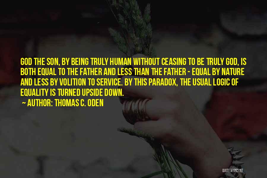 Equality Human Quotes By Thomas C. Oden