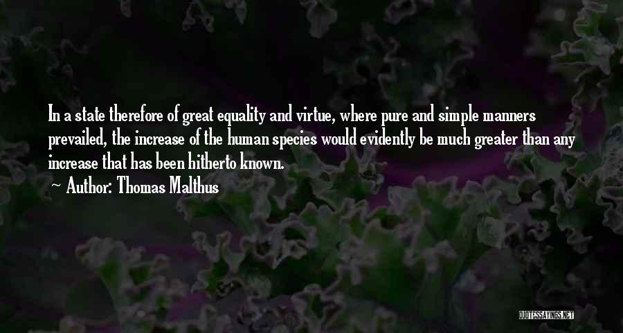 Equality Human Quotes By Thomas Malthus