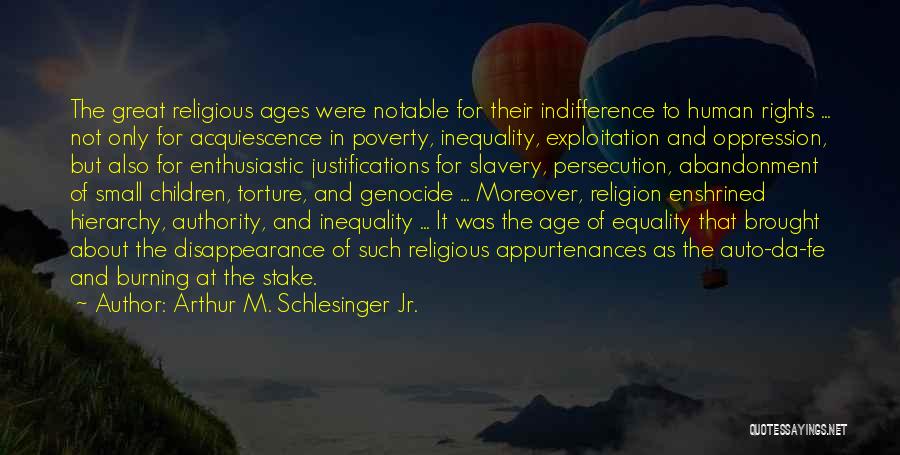 Equality Human Rights Quotes By Arthur M. Schlesinger Jr.
