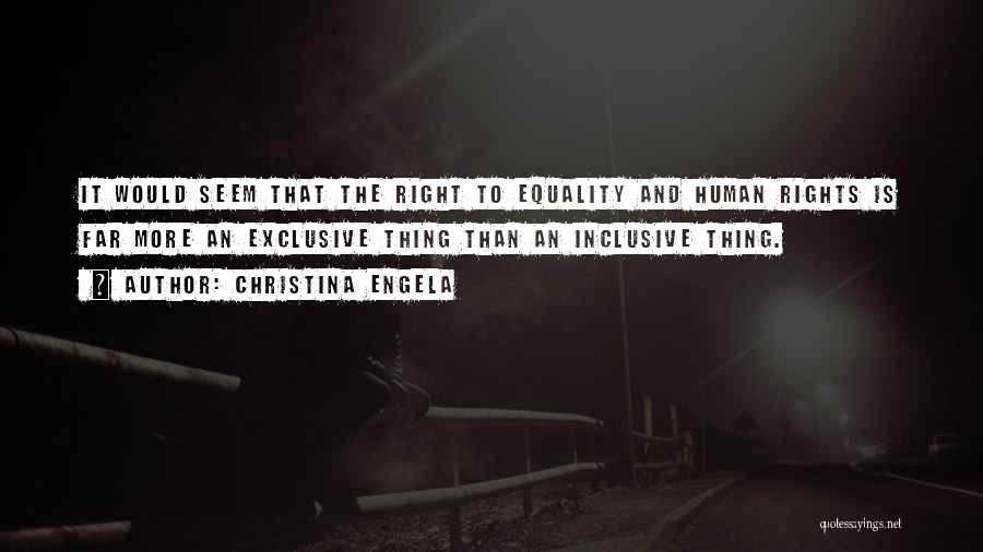 Equality Human Rights Quotes By Christina Engela