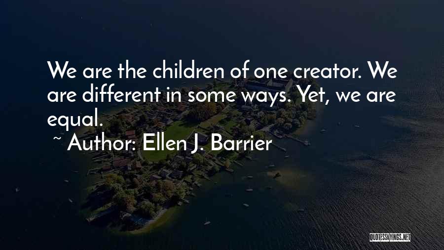 Equality Human Rights Quotes By Ellen J. Barrier