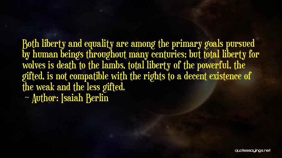 Equality Human Rights Quotes By Isaiah Berlin