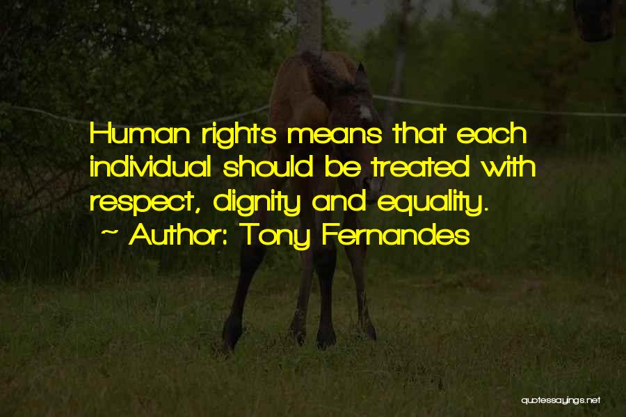 Equality Human Rights Quotes By Tony Fernandes