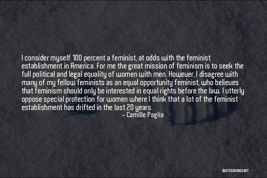 Equality In America Quotes By Camille Paglia Equality In America Quotes By Camille Paglia