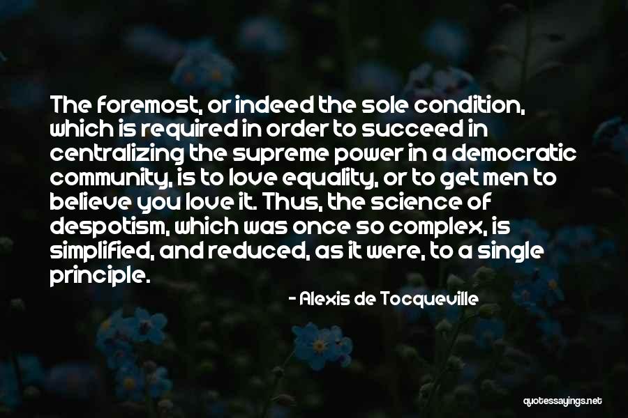Equality In Love Quotes By Alexis De Tocqueville Equality In Love Quotes By Alexis De Tocqueville