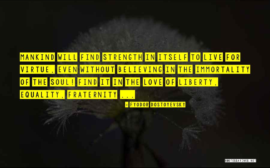 Equality In Love Quotes By Fyodor Dostoyevsky Equality In Love Quotes By Fyodor Dostoyevsky