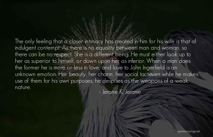 Equality In Love Quotes By Jerome K. Jerome Equality In Love Quotes By Jerome K. Jerome