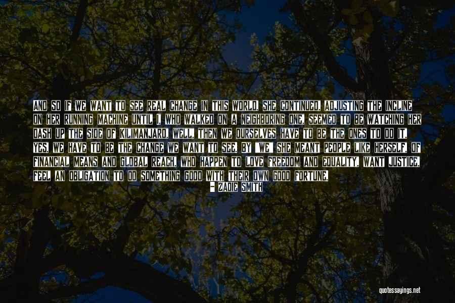 Equality In Love Quotes By Zadie Smith Equality In Love Quotes By Zadie Smith