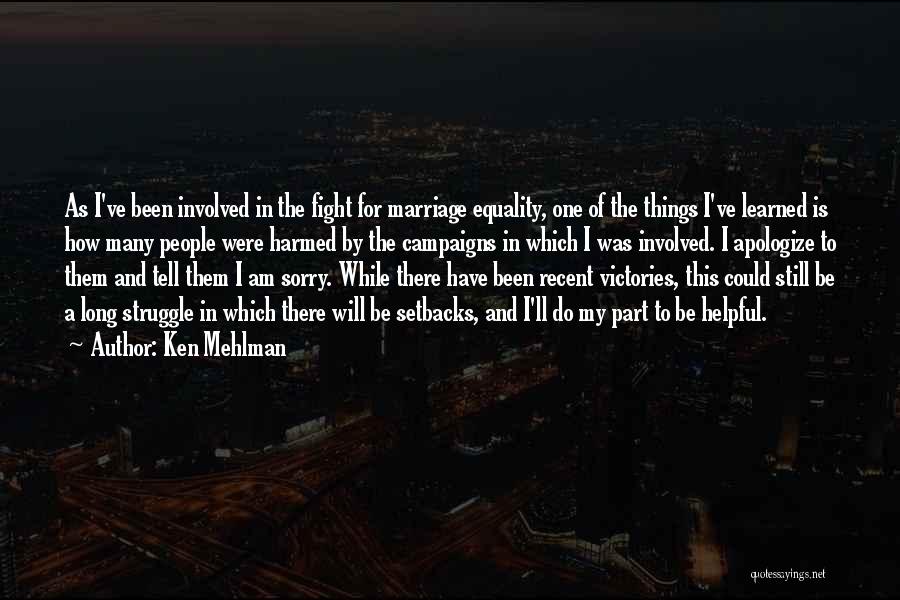 Equality In Marriage Quotes By Ken Mehlman