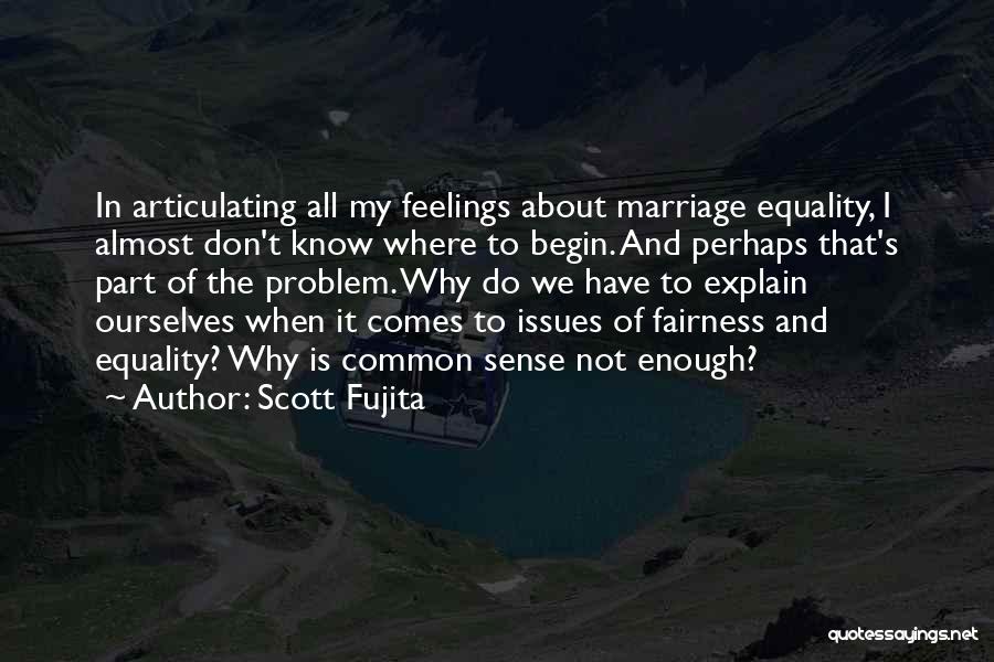 Equality In Marriage Quotes By Scott Fujita