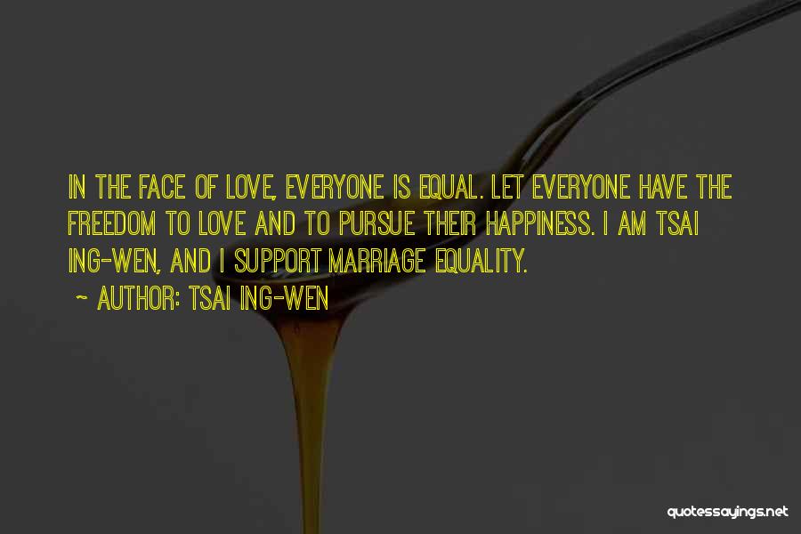 Equality In Marriage Quotes By Tsai Ing-wen