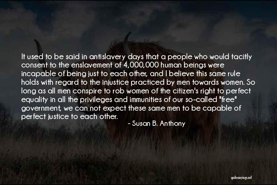 Equality In Men And Women Quotes By Susan B. Anthony Equality In Men And Women Quotes By Susan B. Anthony