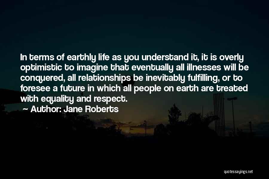 Equality In Relationships Quotes By Jane Roberts