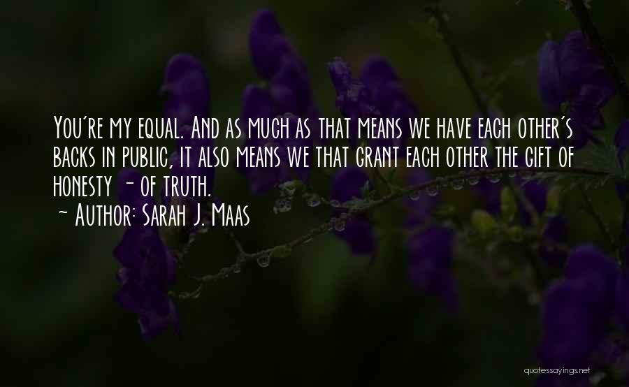 Equality In Relationships Quotes By Sarah J. Maas