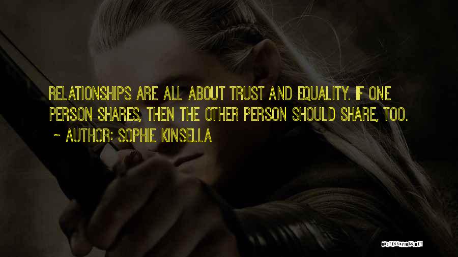 Equality In Relationships Quotes By Sophie Kinsella