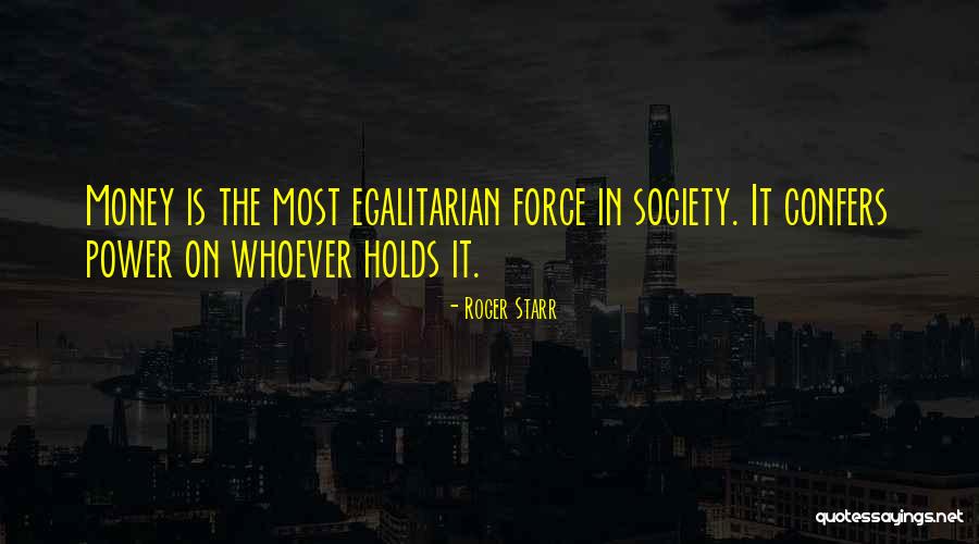 Equality In Society Quotes By Roger Starr