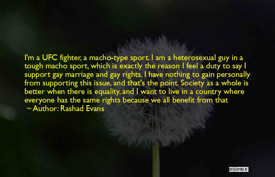 Equality In Sports Quotes By Rashad Evans