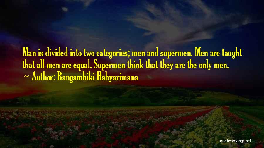 Equality Is A Myth Quotes By Bangambiki Habyarimana