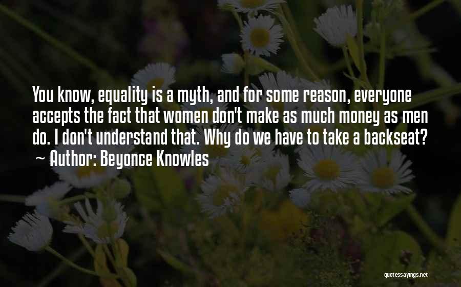 Equality Is A Myth Quotes By Beyonce Knowles