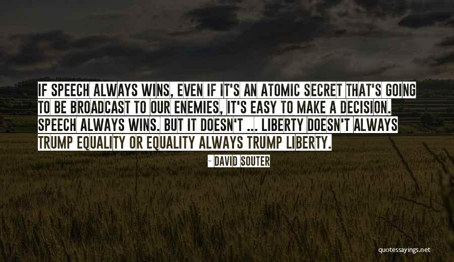 Equality It Quotes By David Souter Equality It Quotes By David Souter