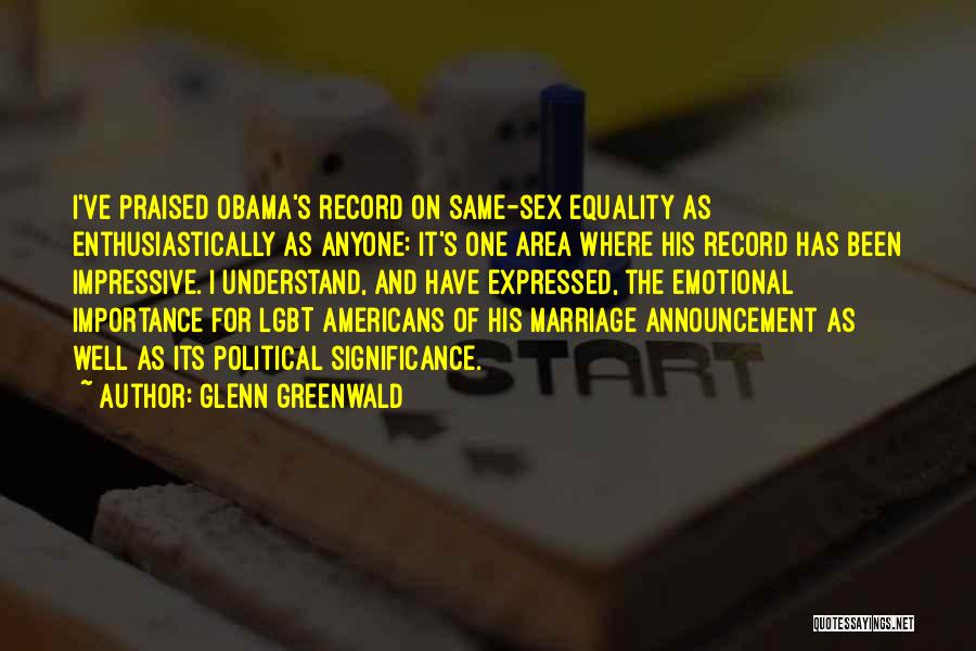 Equality Lgbt Quotes By Glenn Greenwald