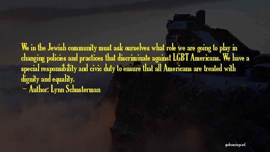 Equality Lgbt Quotes By Lynn Schusterman