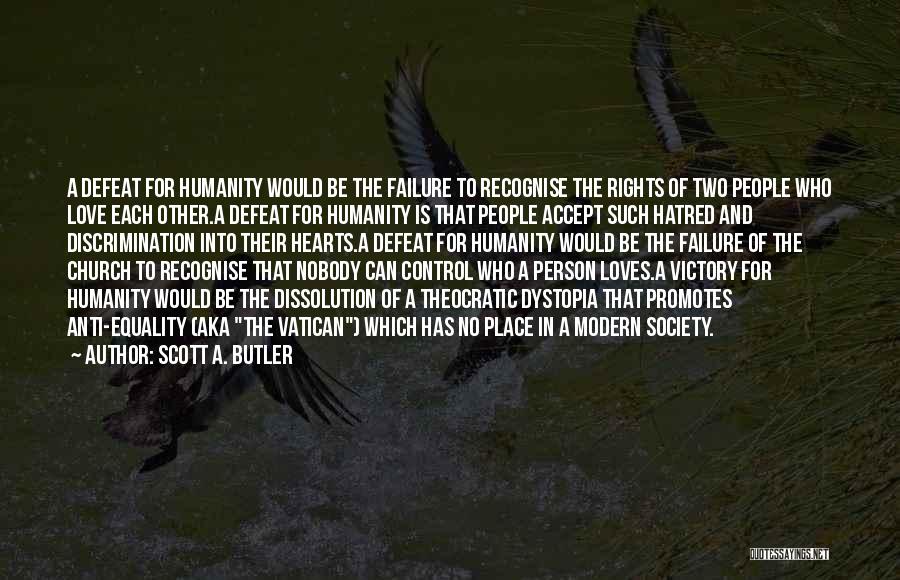 Equality Lgbt Quotes By Scott A. Butler