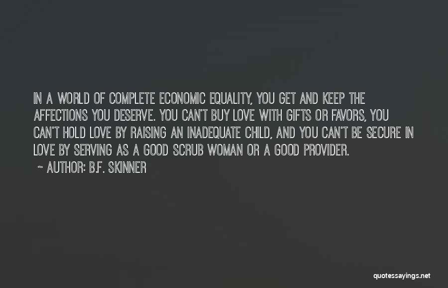Equality Love Quotes By B.F. Skinner